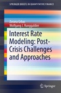 Cover: Interest Rate Modeling: Post-Crisis Challenges and Approaches - Springer