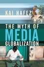 Cover: The Myth of Media Globalization - Polity Press