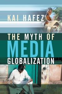 Enlarge image Cover: The Myth of Media Globalization - Polity Press