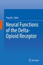 Cover: Neural Functions of the Delta-Opioid Receptor - Springer