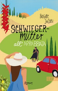 Abbildung von: Schwiegermutter all'arrabbiata - Ullstein Taschenbuchverlag
