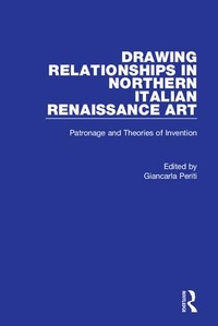 Enlarge image Cover: Drawing Relationships in Northern Italian Renaissance Art - Routledge