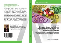 Abbildung von: Umsatzsteuerrechtliche Ungleichbehandlungen im Gesundheitswesen - AV Akademikerverlag