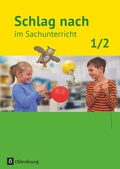 Cover: Schlag nach im Sachunterricht - Ausgabe f&uuml;r Baden-W&uuml;rttemberg - 1./2. Schuljahr - Oldenbourg Schulbuchverlag