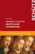 Cover: Heinrich Sch&uuml;tz. Geistliche Chormusik - B&auml;renreiter