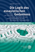 Cover: Die Logik des essayistischen Gedankens - Universit&auml;tsverlag Winter