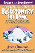 Cover: Allen & Mike's Really Cool Backcountry Ski Book, Revised and Even Better! - Falcon Press Publishing