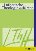 Cover: Lutherische Theologie und Kirche, Heft 02/2014 - Edition Ruprecht