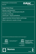Cover: K&auml;rnten und Slowenien: Getrennte Wege - Gemeinsame Zukunft. Koroska in Slovenija: Locene poti - skupna prihodnost - Nomos