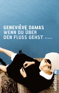 Cover: Wenn du &uuml;ber den Fluss gehst - Ullstein Taschenbuchverlag