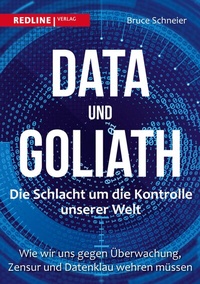 Abbildung von: Data und Goliath - Die Schlacht um die Kontrolle unserer Welt - REDLINE