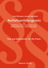 Abbildung von: Notfallsanitätergesetz und Ausbildungs- und Prüfungsverordnung für Notfallsanitäterinnen und Notfallsanitäter - Mabuse