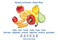 Cover: Obst fruit frutta fruits fruta frukt / Gem&uuml;se vegetable verdura legumes verdura gr&ouml;nsaker - Susan R&ouml;se Verlag
