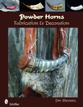Cover: Powder Horns - Schiffer Publishing Ltd