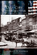 Cover: Old City Philadelphia - Arcadia Publishing (SC)