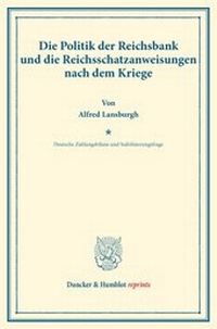 Abbildung von: Die Politik der Reichsbank und die Reichsschatzanweisungen nach dem Kriege - Duncker & Humblot