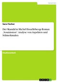 Cover: Der Skandal in Michel Houellebecqs Roman "Soumission". Analyse von Aspekten und Stilmerkmalen - GRIN Verlag