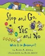 Cover: Stop and Go Yes and No - Millbrook Press (Tm)