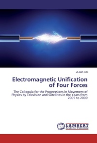 Abbildung von: Electromagnetic Unification of Four Forces - LAP Lambert Academic Publishing