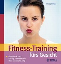 Abbildung von: Fitness-Training fürs Gesicht - Trias