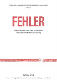 Abbildung von: Fehler: Ihre Funktionen im Kontext individueller und gesellschaftlicher Entwicklung Errors: Their Functions in Context of Individual and Societal Development - Waxmann Verlag GmbH