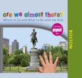 Cover: Are We Almost There? Boston - Globe Pequot Press