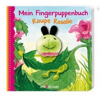 Enlarge image Cover: Mein Fingerpuppenbuch Raupe Rosalie - arsEdition