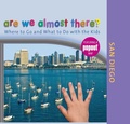 Cover: Are We Almost There? San Diego - Globe Pequot Press