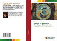 Abbildung von: A visao de Kepler na Revolucao Copernicana - Novas Edicoes Academicas