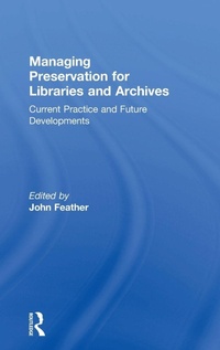 Abbildung von: Managing Preservation for Libraries and Archives - Routledge