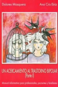 Abbildung von: Un acercamiento al trastorno bipolar (I) : manual informativo para profesionales, pacientes y familiares - Ediciones Pléyades, S.A.
