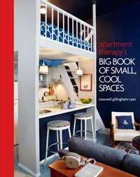 Abbildung von: Apartment Therapy's Big Book of Small, Cool Spaces - Potter Style