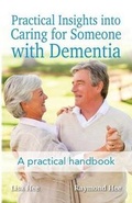 Cover: Practical Insights Into Caring for Someone with Dementia - Greenslade Creations