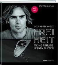 Abbildung von: Ueli Kestenholz - Freiheit - Weber Verlag AG