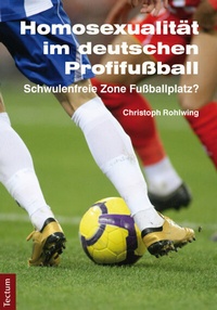 Abbildung von: Homosexualität im deutschen Profifußball - Tectum Wissenschaftsverlag