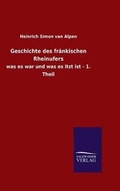 Cover: Geschichte des fraenkischen Rheinufers - Salzwasser-Verlag GmbH