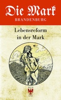 Cover: Lebensreform in der Mark - Ammian Verlag