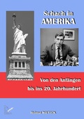 Cover: Schach in Amerika von den Anf&auml;ngen bis ins 20. Jahrhundert - Verlag Chaturanga