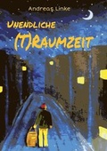 Cover: Unendliche (T)Raumzeit - Duensing, Marcus