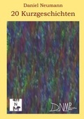 Cover: 20 Kurzgeschichten - Daniel Neumann Medienproduktion