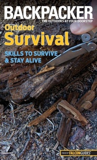 Enlarge image Cover: Backpacker magazine's Outdoor Survival - Falcon Guides