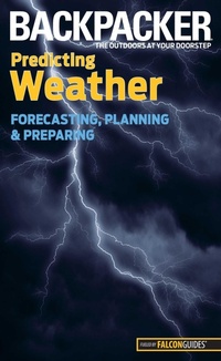 Enlarge image Cover: Backpacker magazine's Predicting Weather - Falcon Guides