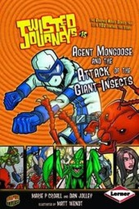 Enlarge image Cover: Agent Mongoose and the Attack of the Giant Insects - Lerner Books
