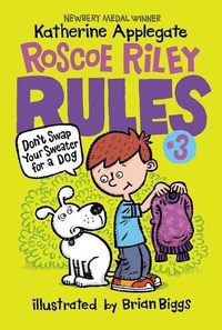 Enlarge image Cover: Roscoe Riley Rules #3: Don't Swap Your Sweater for a Dog - Collins