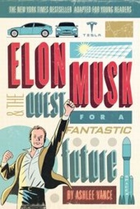 Abbildung von: Elon Musk and the Quest for a Fantastic Future Young Readers' Edition - HarperCollins
