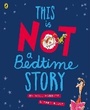 Cover: This Is Not A Bedtime Story - Puffin