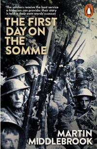 Enlarge image Cover: The First Day on the Somme - Penguin Books Ltd