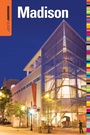 Cover: Insiders' Guide (R) to Madison, WI - Insider's Guide