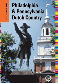 Enlarge image Cover: Insiders' Guide (R) to Philadelphia & Pennsylvania Dutch Country - Insider's Guide