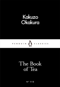 Enlarge image Cover: The Book of Tea - Penguin Classics